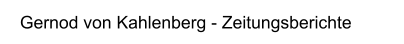 Gernod von Kahlenberg - Zeitungsberichte