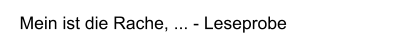 Mein ist die Rache, ... - Leseprobe